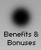 Benefits & Bonuses