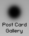 Post Card Gallery